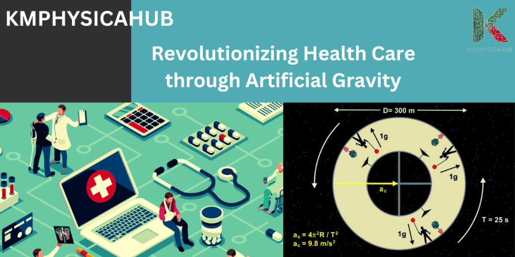 Revolutionizing Health Care through Artificial Gravity