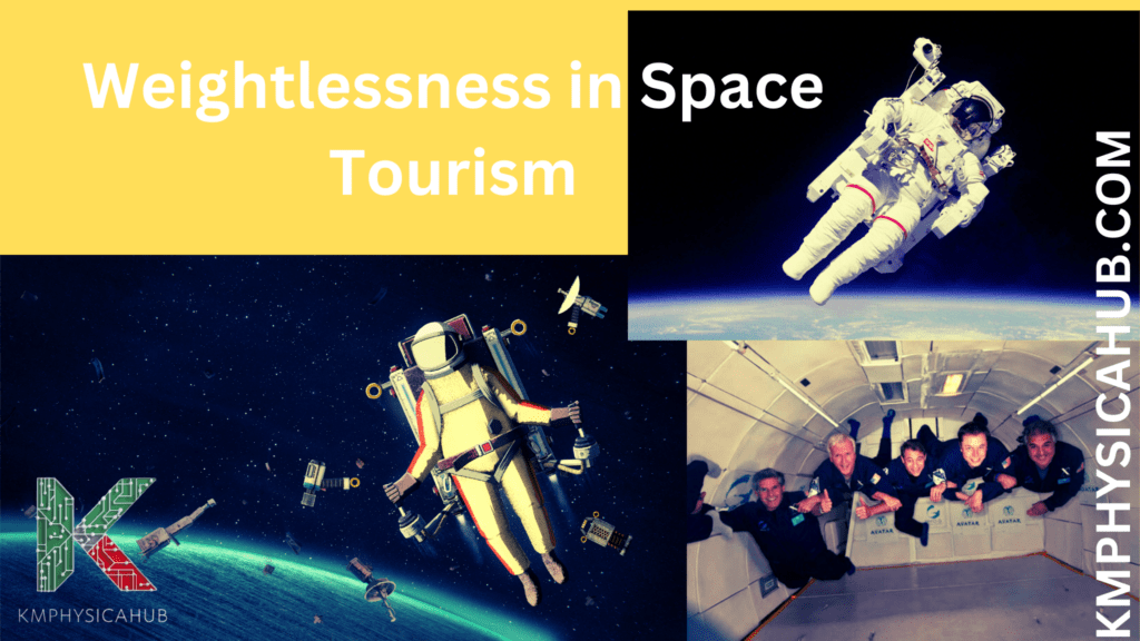 Role of Weightlessness in Space Tourism