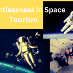 Role of Weightlessness in Space Tourism